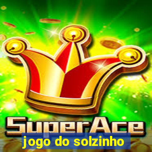 jogo do solzinho